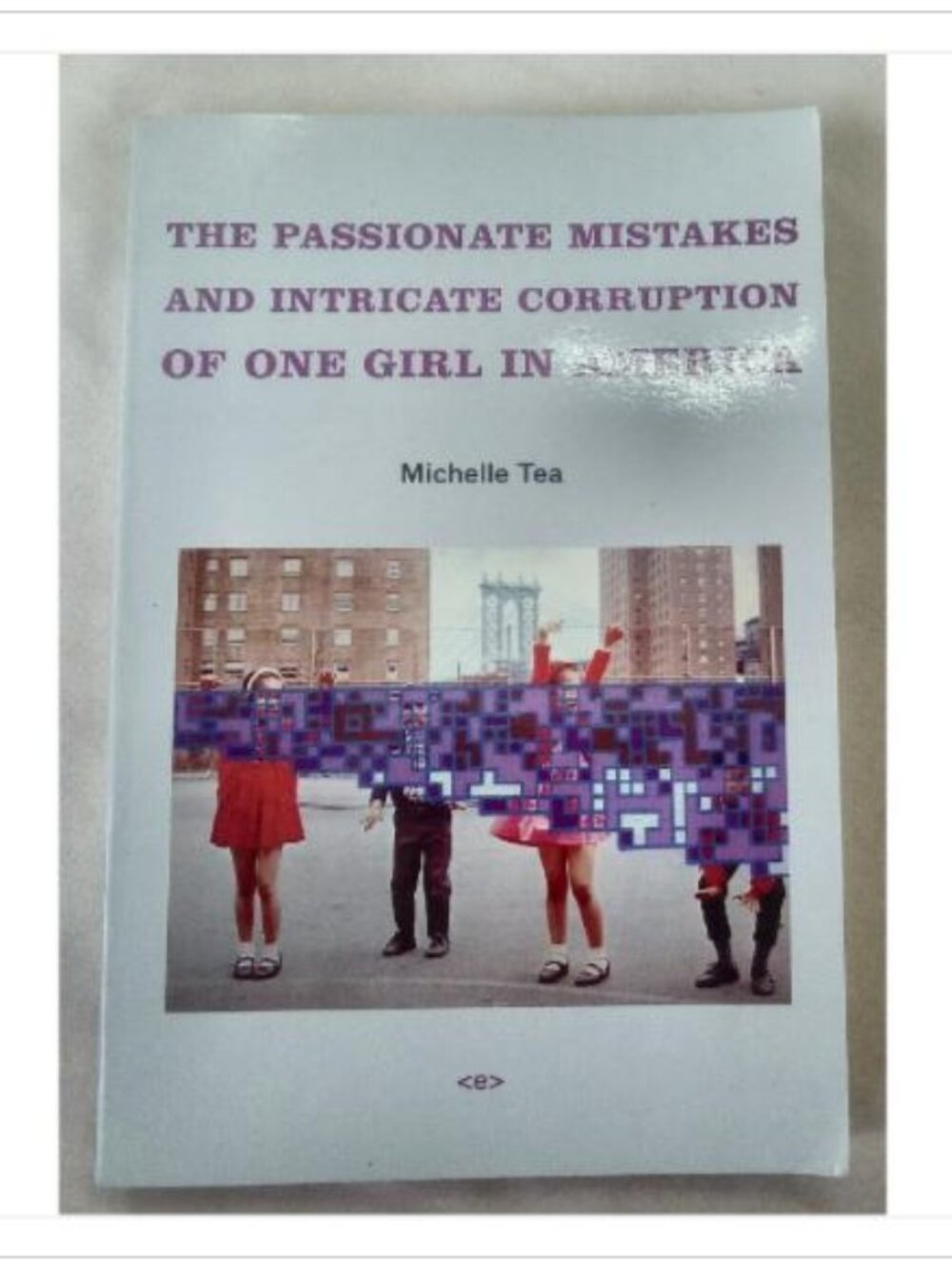 The Passionate Mistakes and Intricate Corruption of One Girl in America 2007